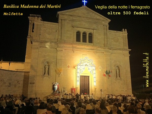 Basilica Madonna dei Martiri - MOLFETTA  - veglia di ferragosto