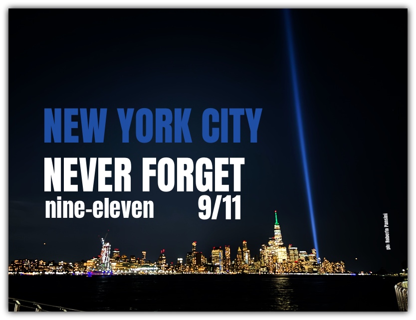 Never Forget: Anniversary 9/11 of the terrorist attacks NYC