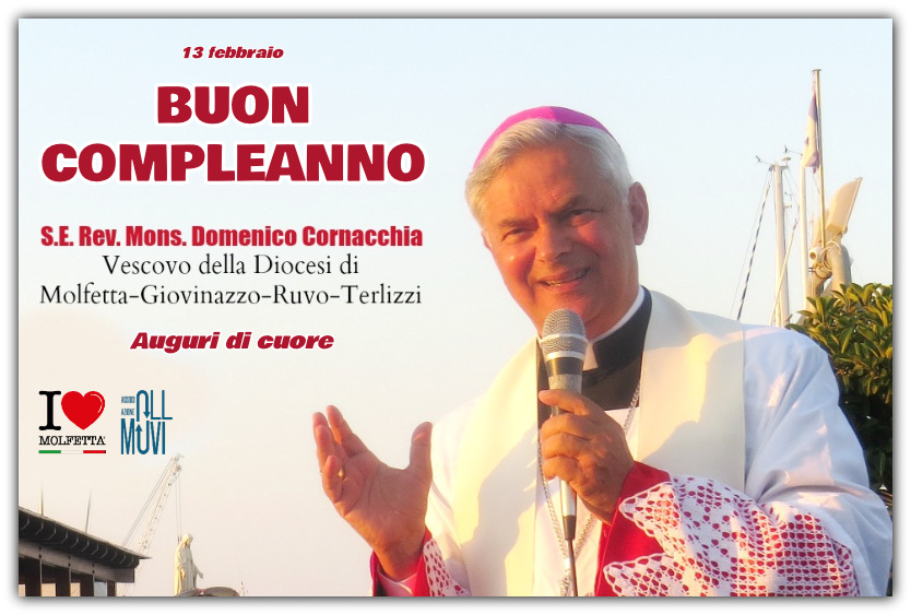 Happy Birthday S.E. Domenico Cornacchia, Bishop of Molfetta