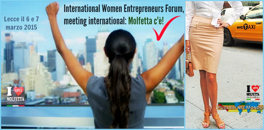 International Women Entrepreneurs Forum, meeting international: Molfetta c'è!