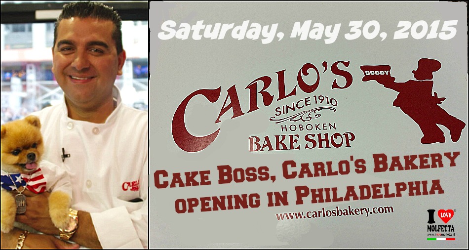 Cake Boss, Carlo's Bakery opening in Philadelphia 