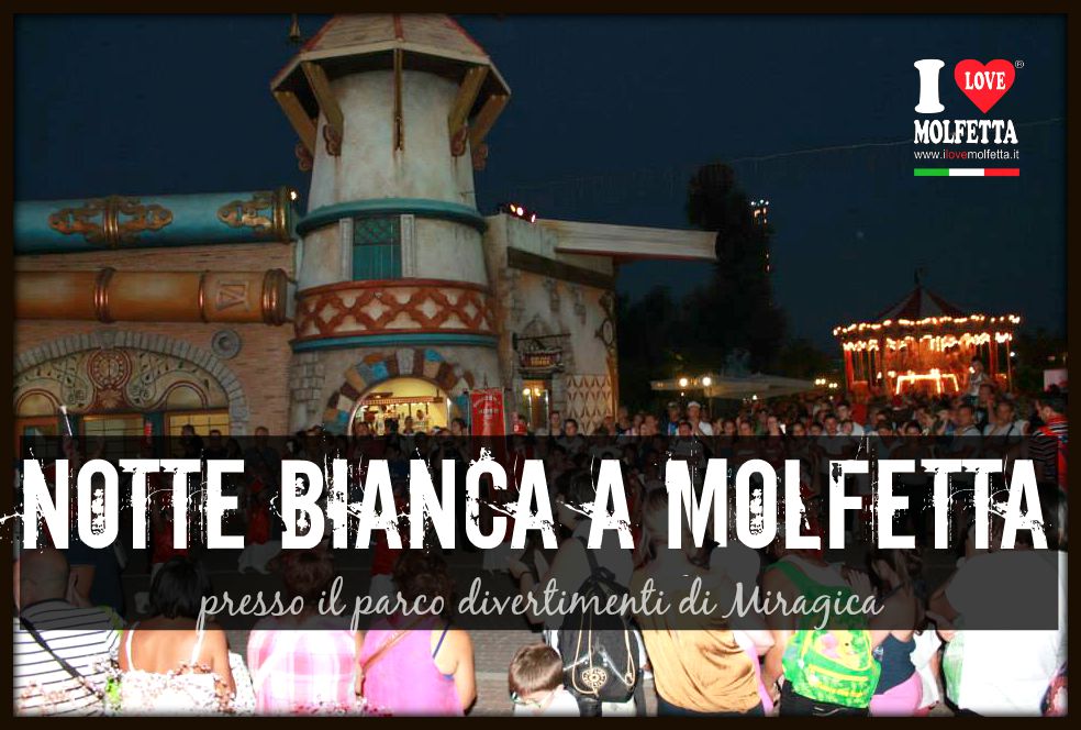 Notte Bianca a Molfetta, presso Miragica