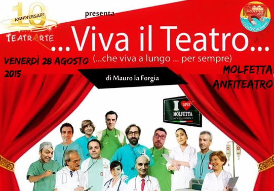 Viva il Teatro, che viva a lungo, per sempre