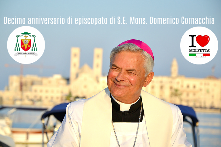 Decimo anniversario di episcopato di S.E. Mons. Domenico Cornacchia