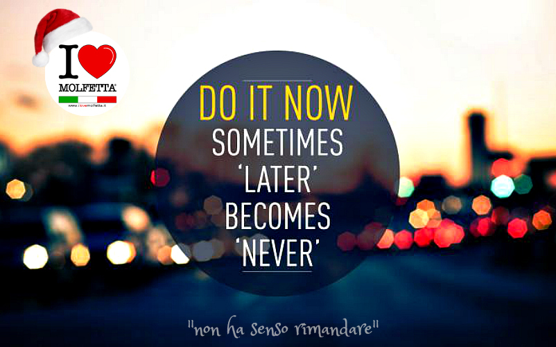 Non ha mai senso rimandare