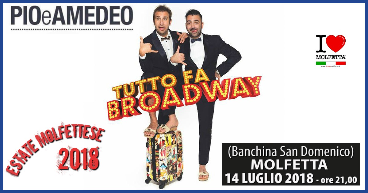 Pio e Amedeo a Molfetta: Tutto fa Broadway