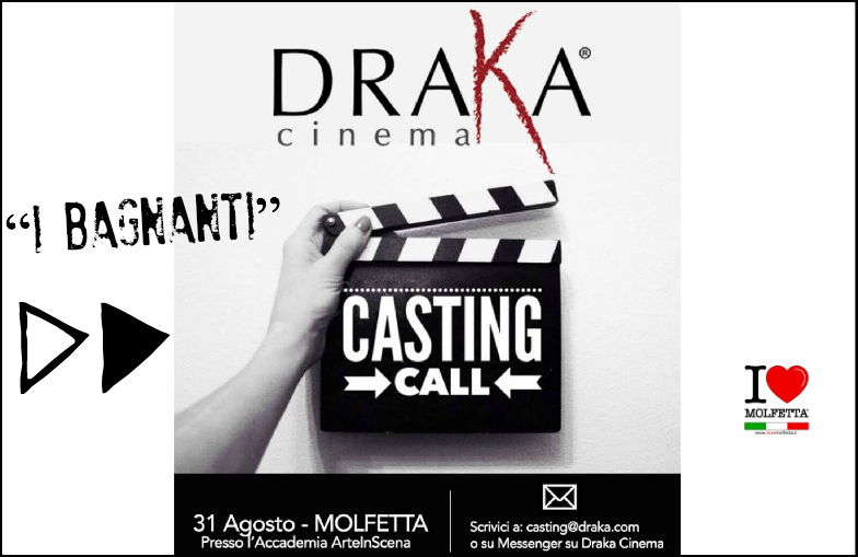 Casting: I Bagnanti,  31 agosto Molfetta , by Draka Production