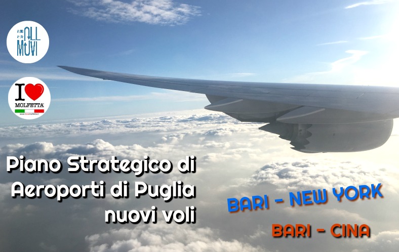 Piano Strategico di Aeroporti di Puglia nuovi voli verso Usa, Cina e Oriente