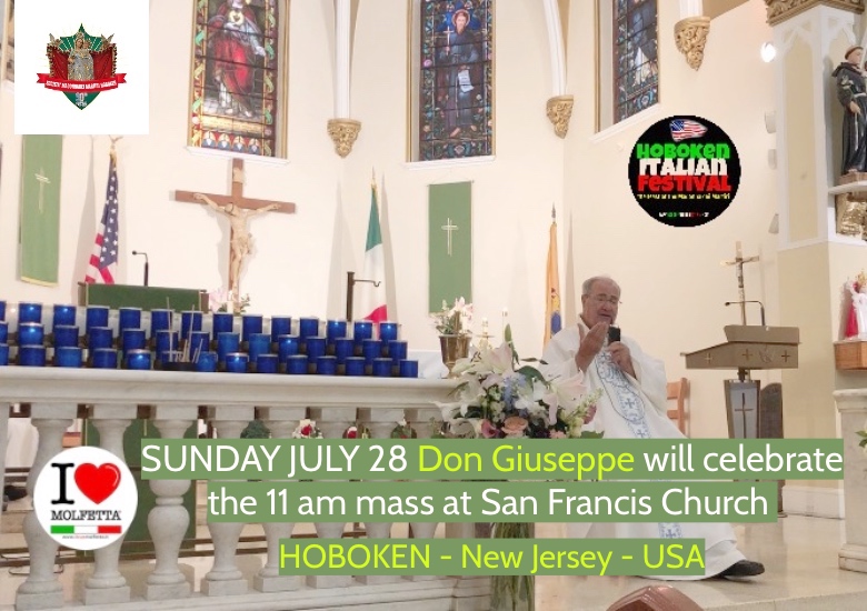 Sunday July 28 Don Giuseppe will celebrate the 11am mass at San Francis church 