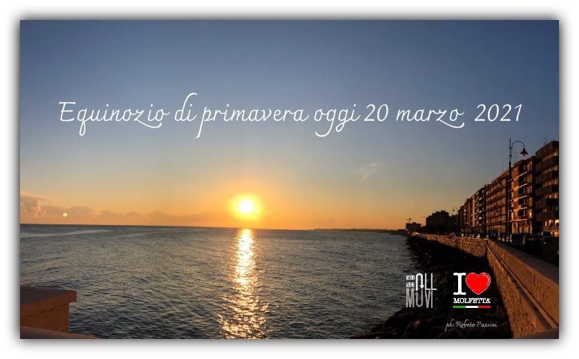  Equinozio di primavera oggi 20 marzo 2021 #weareinmolfetta