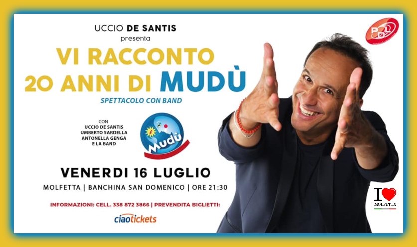 Uccio de Santis a Molfetta con il suo show:  vi racconto 20 anni di Mudu' 