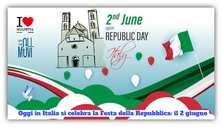 Oggi in Italia si celebra la Festa della Repubblica: il 2 giugno