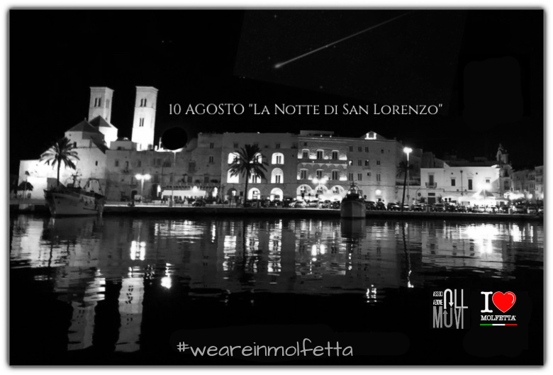 Arriva la notte di San Lorenzo #weareinmolfetta