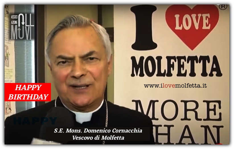 Happy Birthday Bishop Domenico Cornacchia: Vescovo di Molfetta