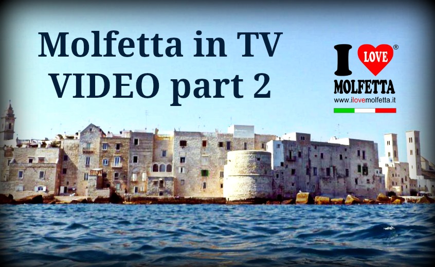 Molfetta in TV Video PART 2